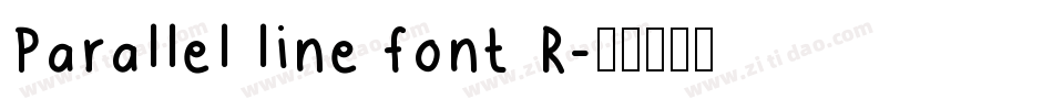 Parallel line font R字体转换
